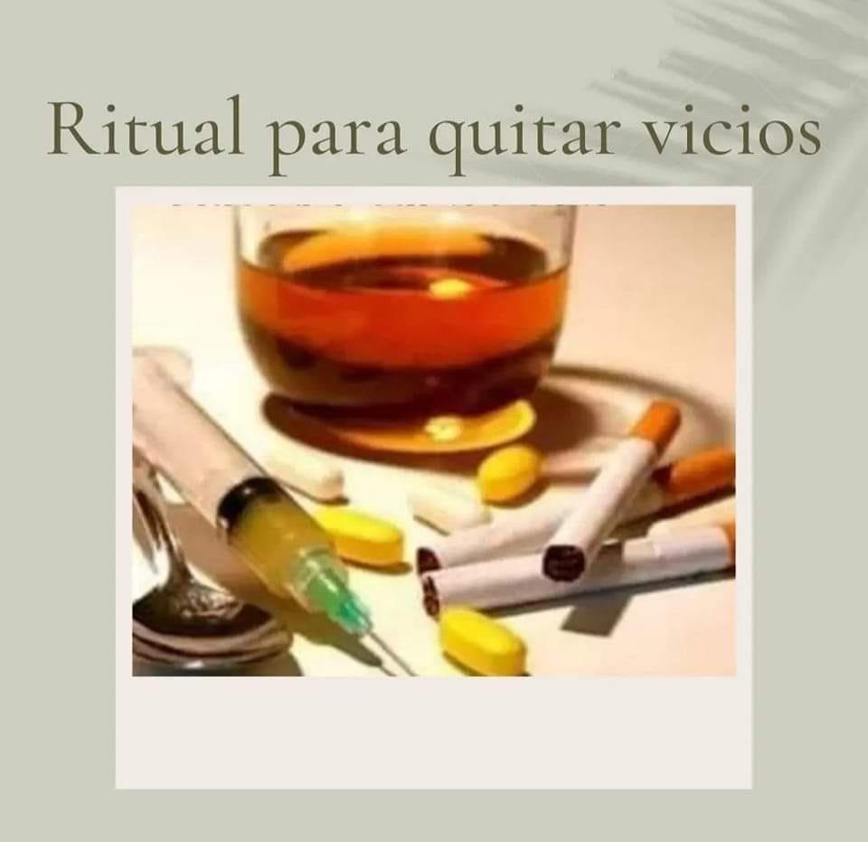 Ritual para quitar los vicios